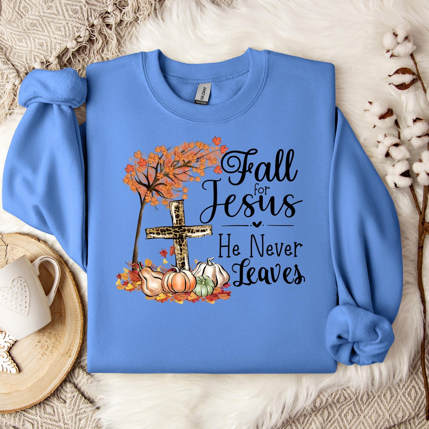 Fall For Jesus He Never Leaves 21 Sweatshirt
