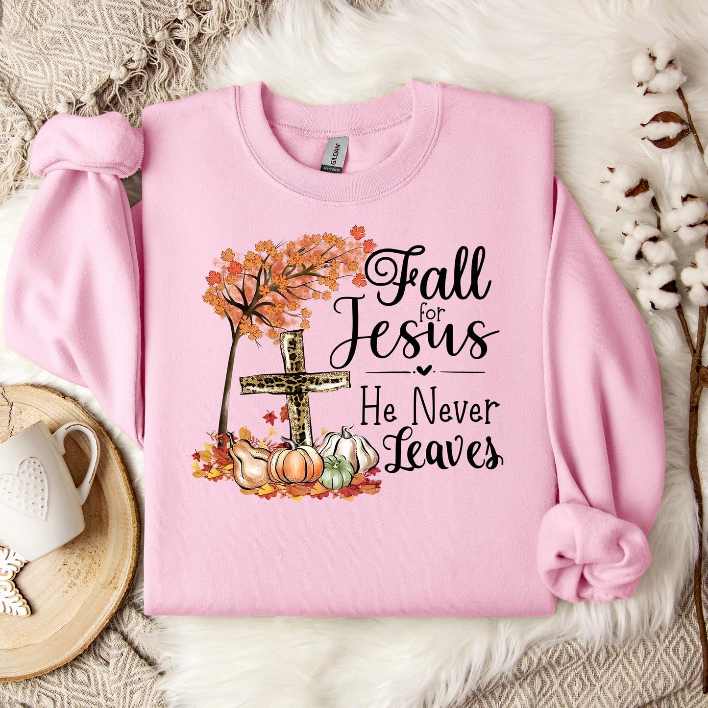 Fall For Jesus He Never Leaves 21 Sweatshirt