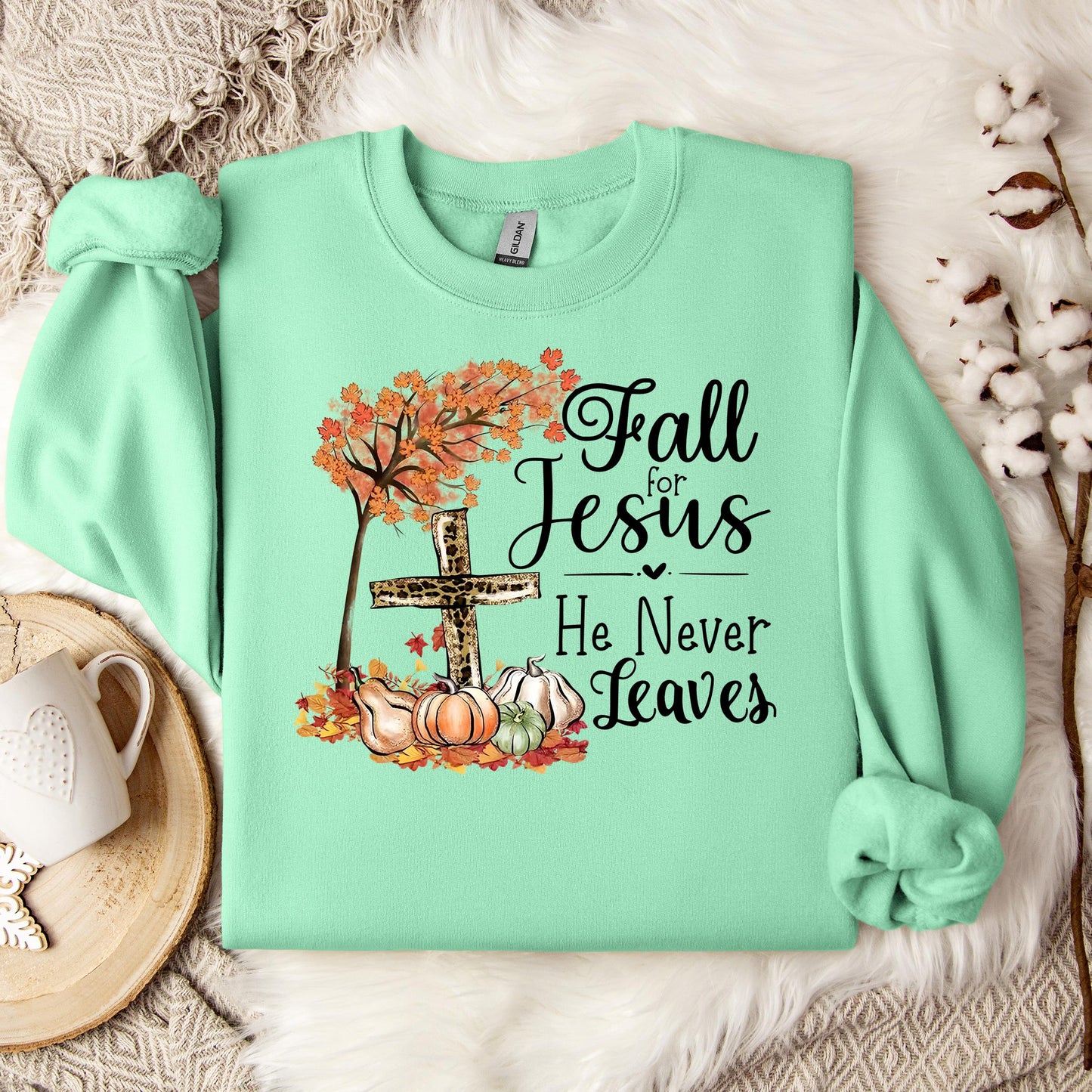 Fall For Jesus He Never Leaves 21 Sweatshirt