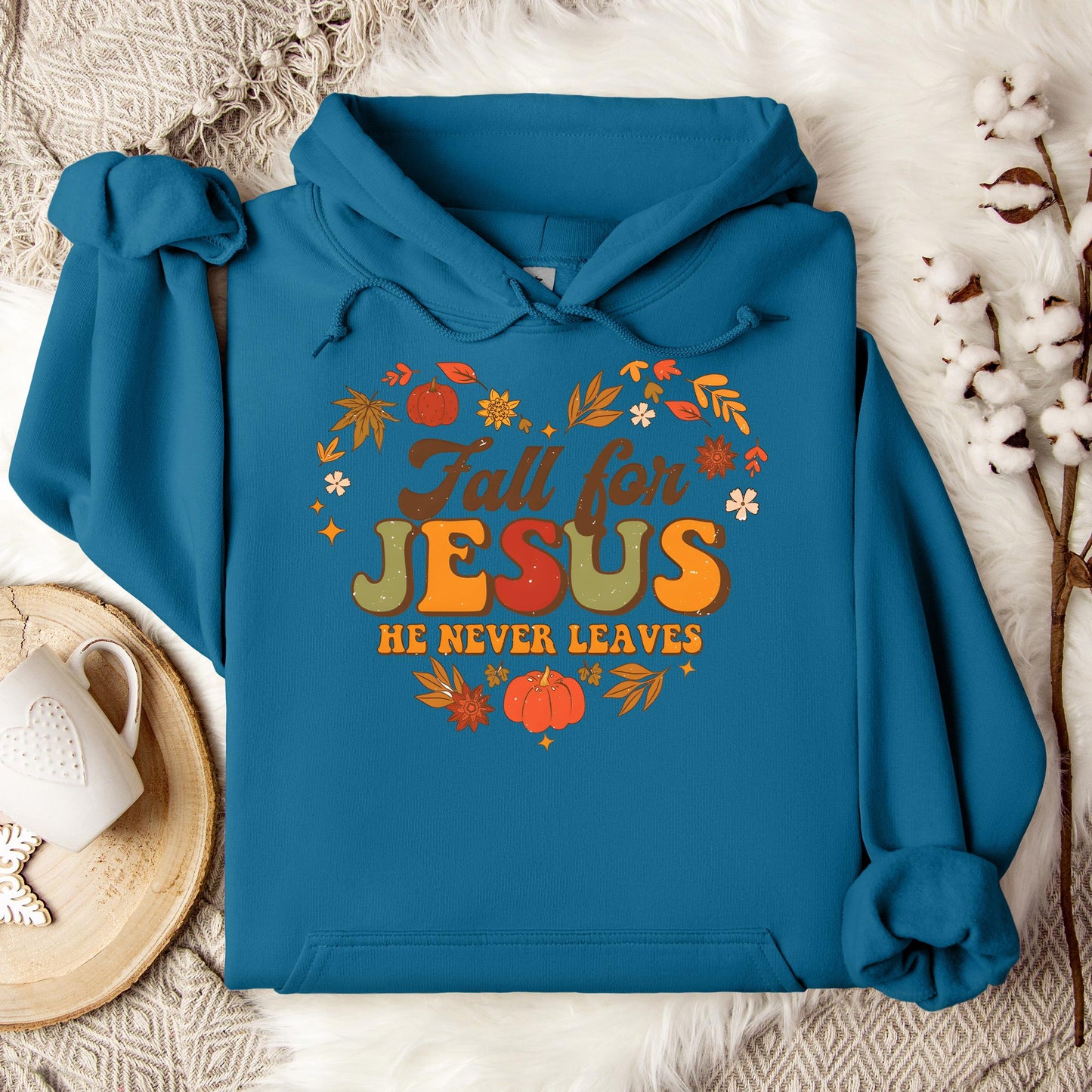 Fall For Jesus He Never Leaves 22 Hoodie