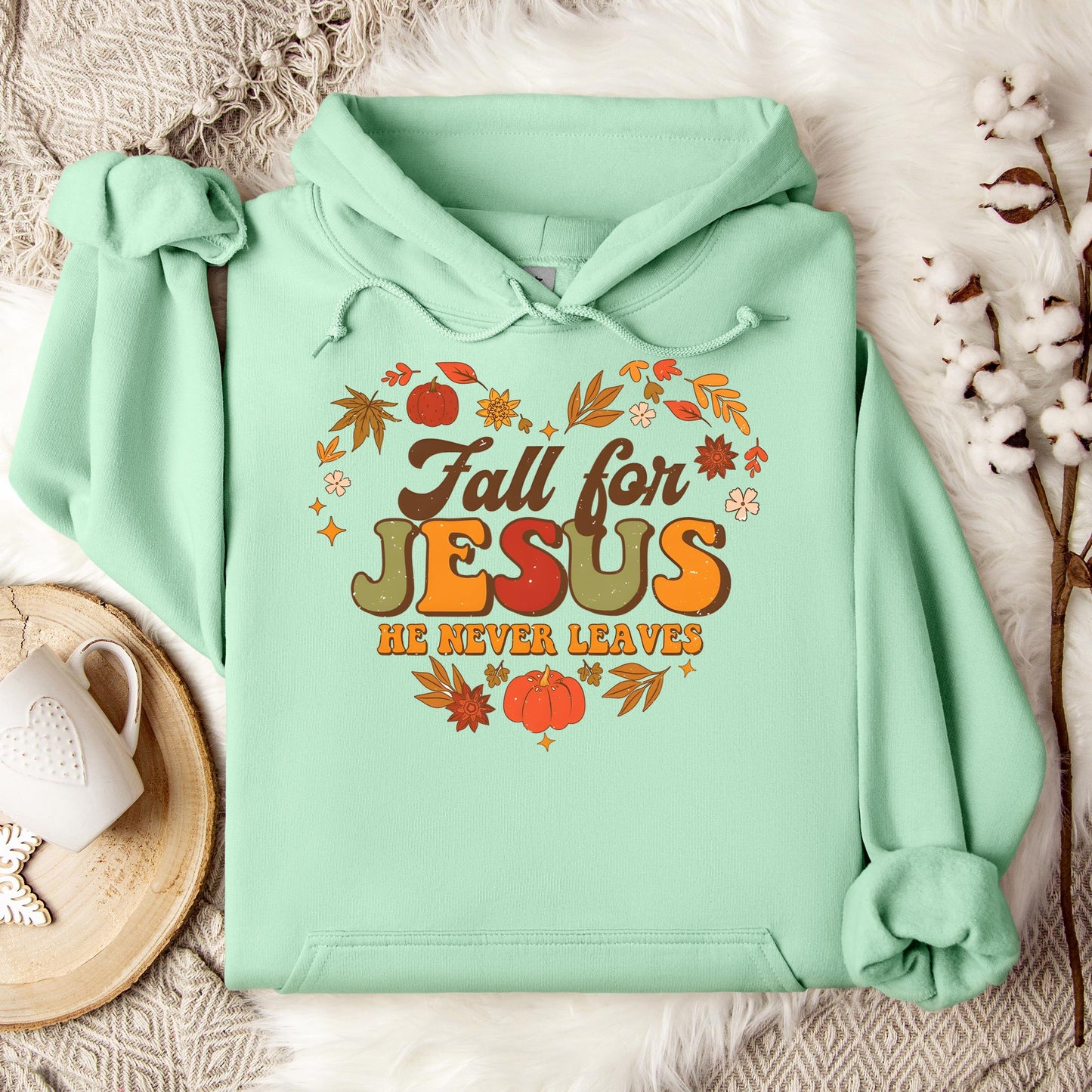 Fall For Jesus He Never Leaves 22 Hoodie