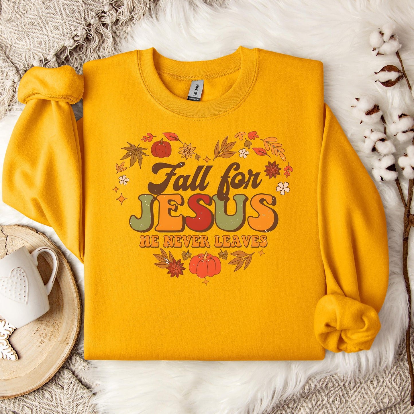 Fall For Jesus He Never Leaves 22 Sweatshirt