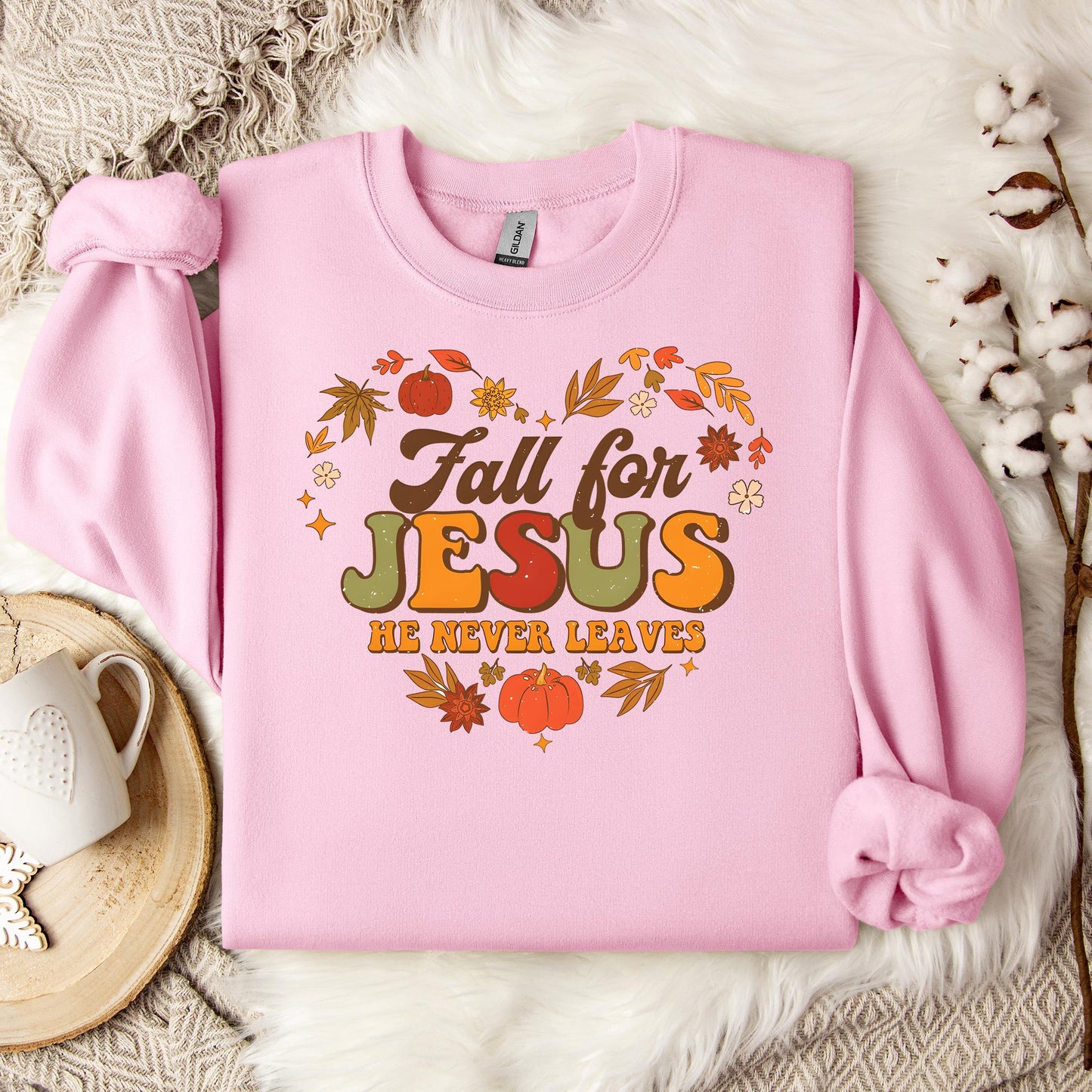 Fall For Jesus He Never Leaves 22 Sweatshirt