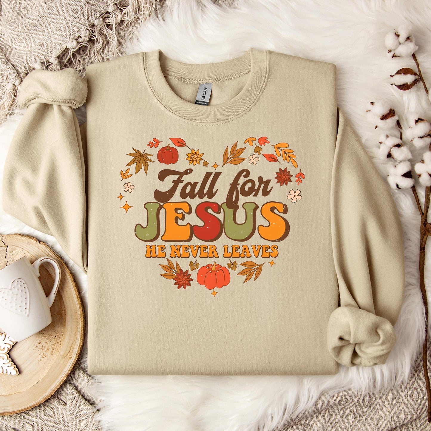 Fall For Jesus He Never Leaves 22 Sweatshirt