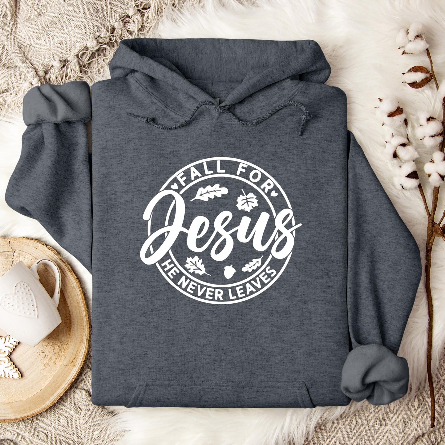 Fall For Jesus He Never Leaves 24 Hoodie