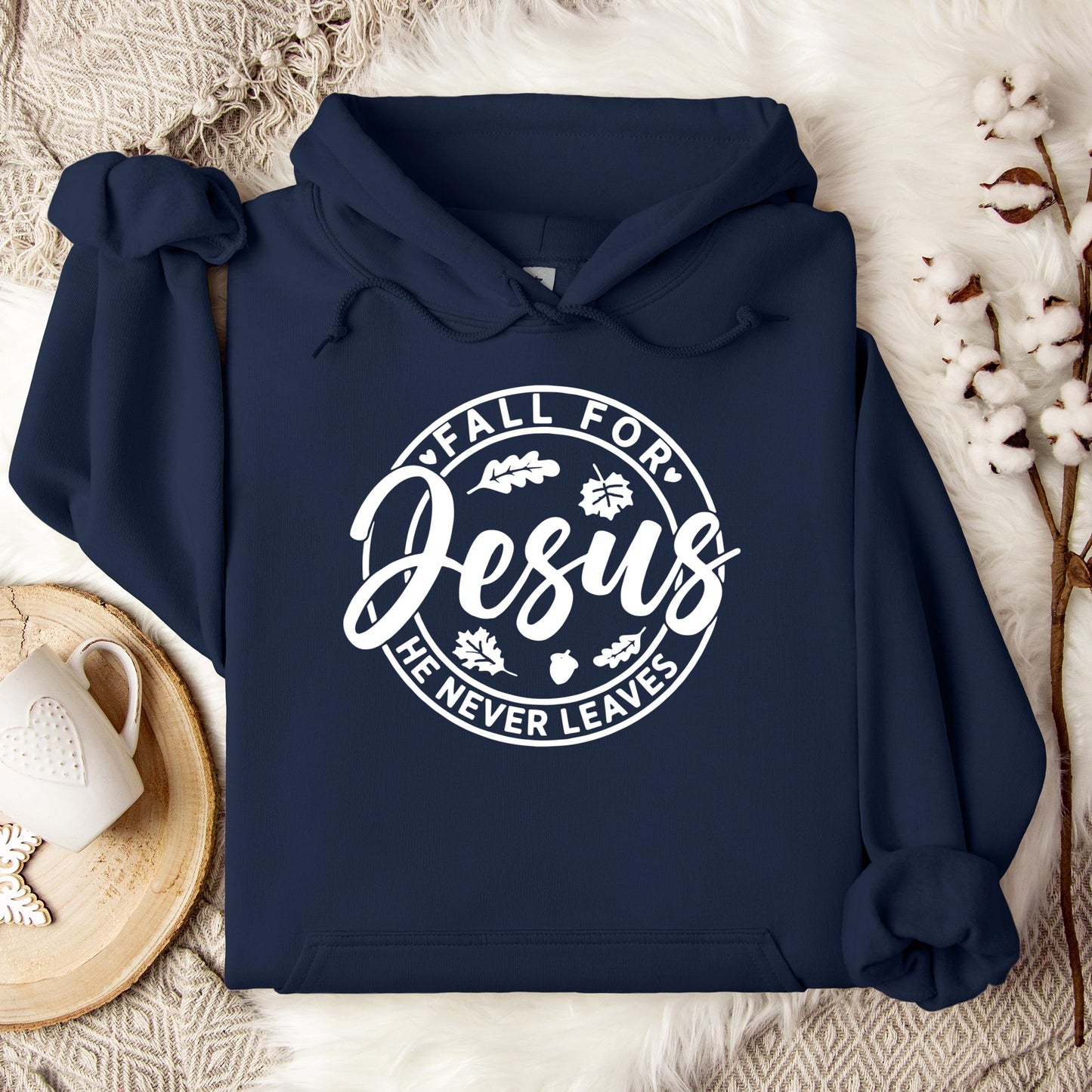 Fall For Jesus He Never Leaves 24 Hoodie