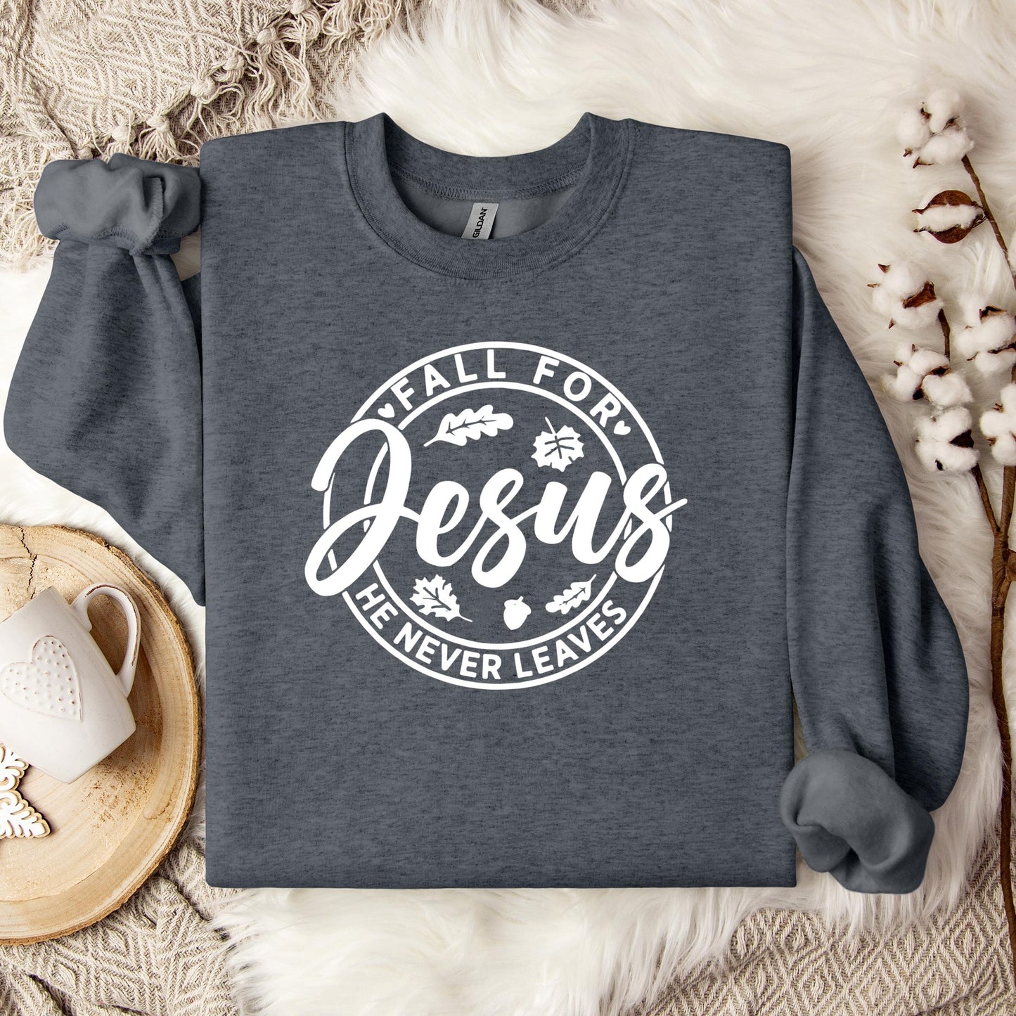 Fall For Jesus He Never Leaves 24 Sweatshirt
