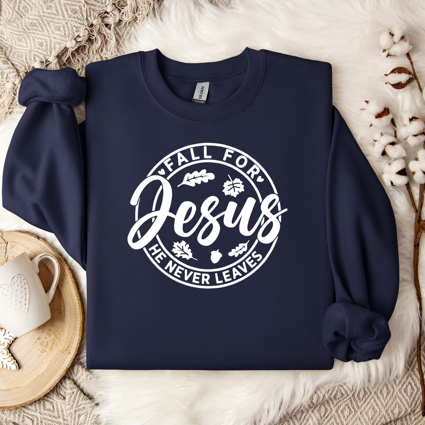 Fall For Jesus He Never Leaves 24 Sweatshirt