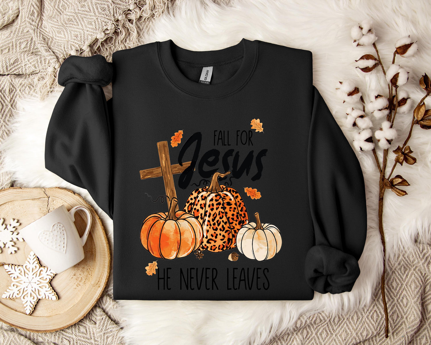 Fall For Jesus He Never Leaves Sweatshirt