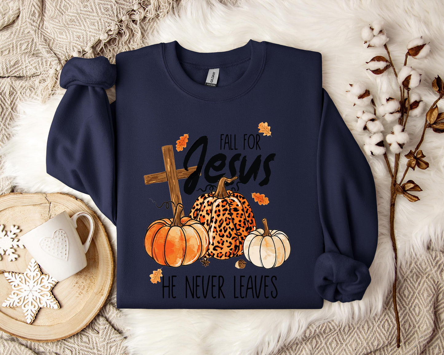 Fall For Jesus He Never Leaves Sweatshirt