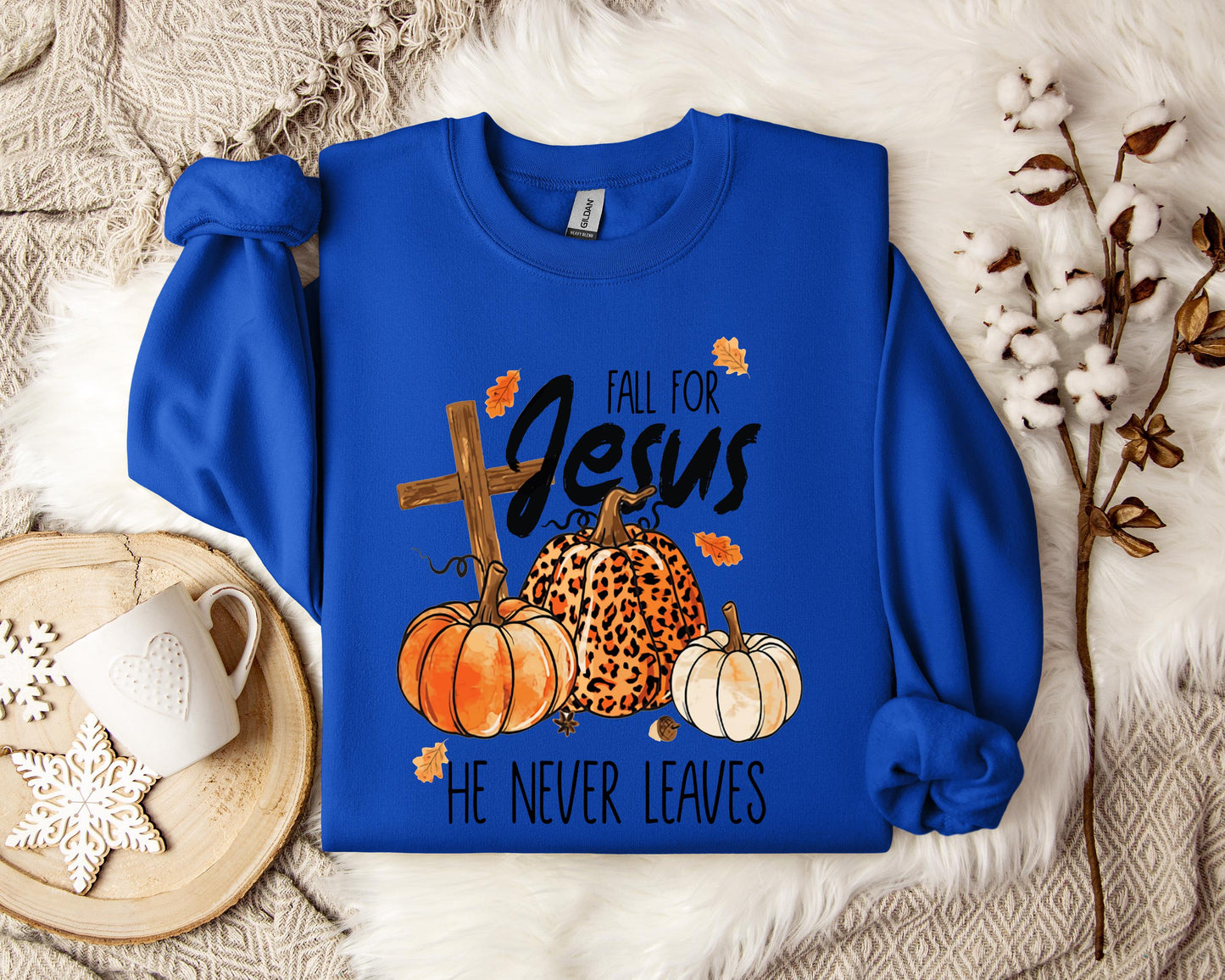Fall For Jesus He Never Leaves Sweatshirt