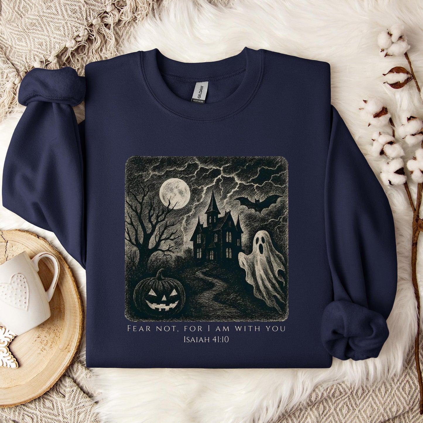 Fear Not For I Am With You Isaiah 41.10 Sweatshirt