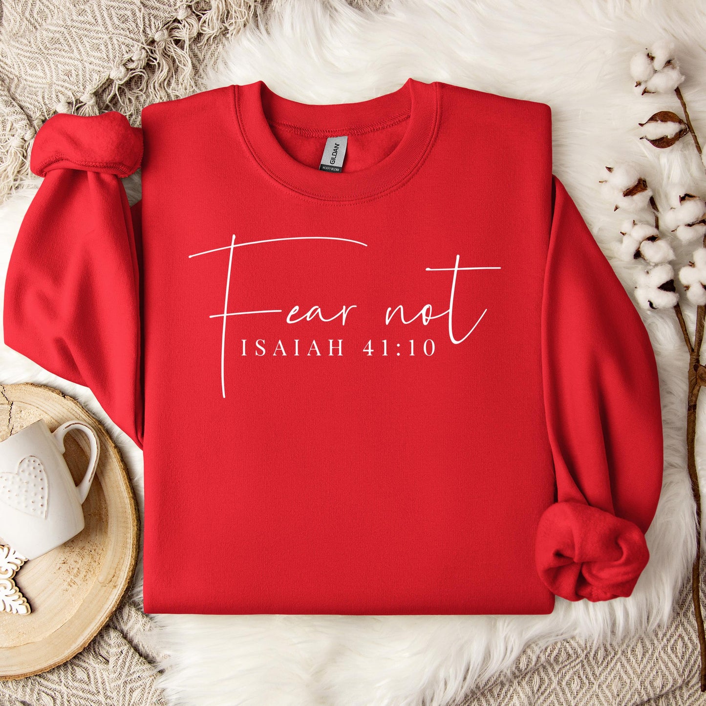 Fear Not Isaiah 41.10 Sweatshirt