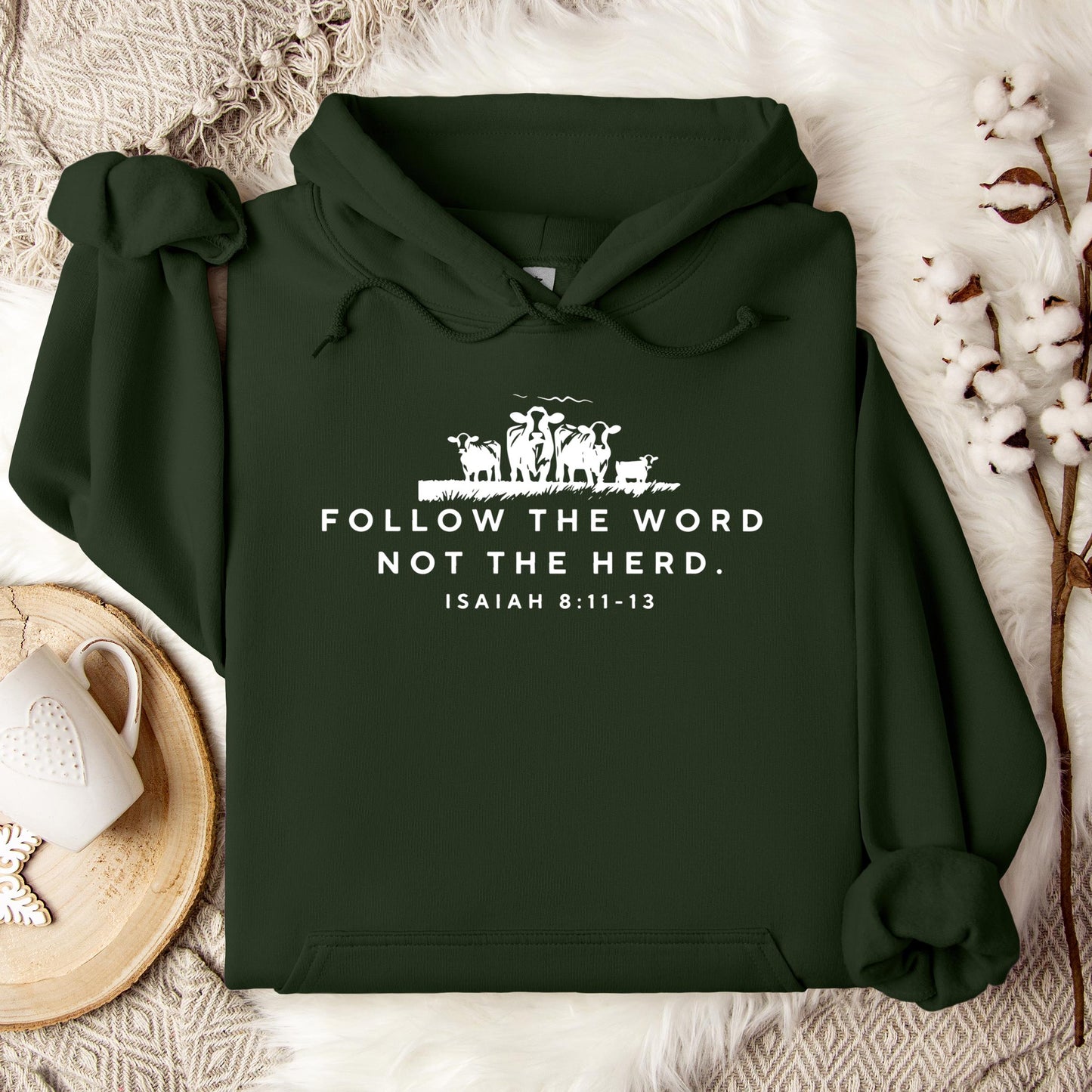 Follow The Word Not The Herd Isaiah 8.11-13 01 Hoodie