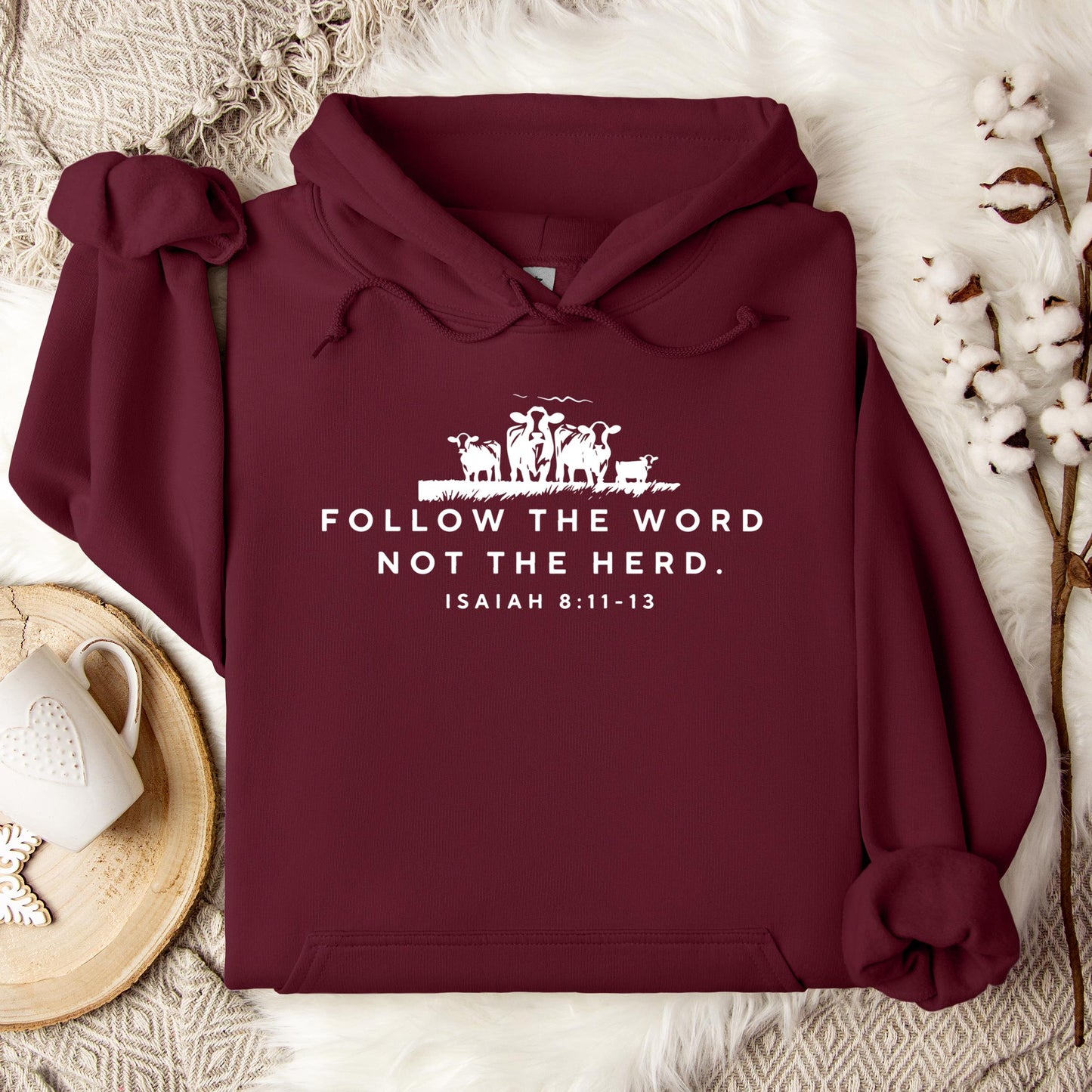 Follow The Word Not The Herd Isaiah 8.11-13 01 Hoodie