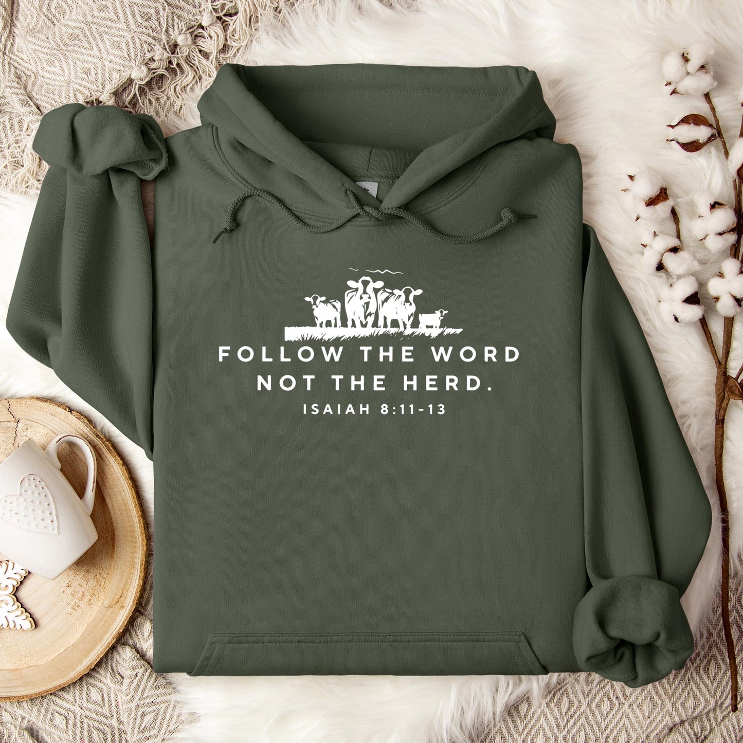 Follow The Word Not The Herd Isaiah 8.11-13 01 Hoodie