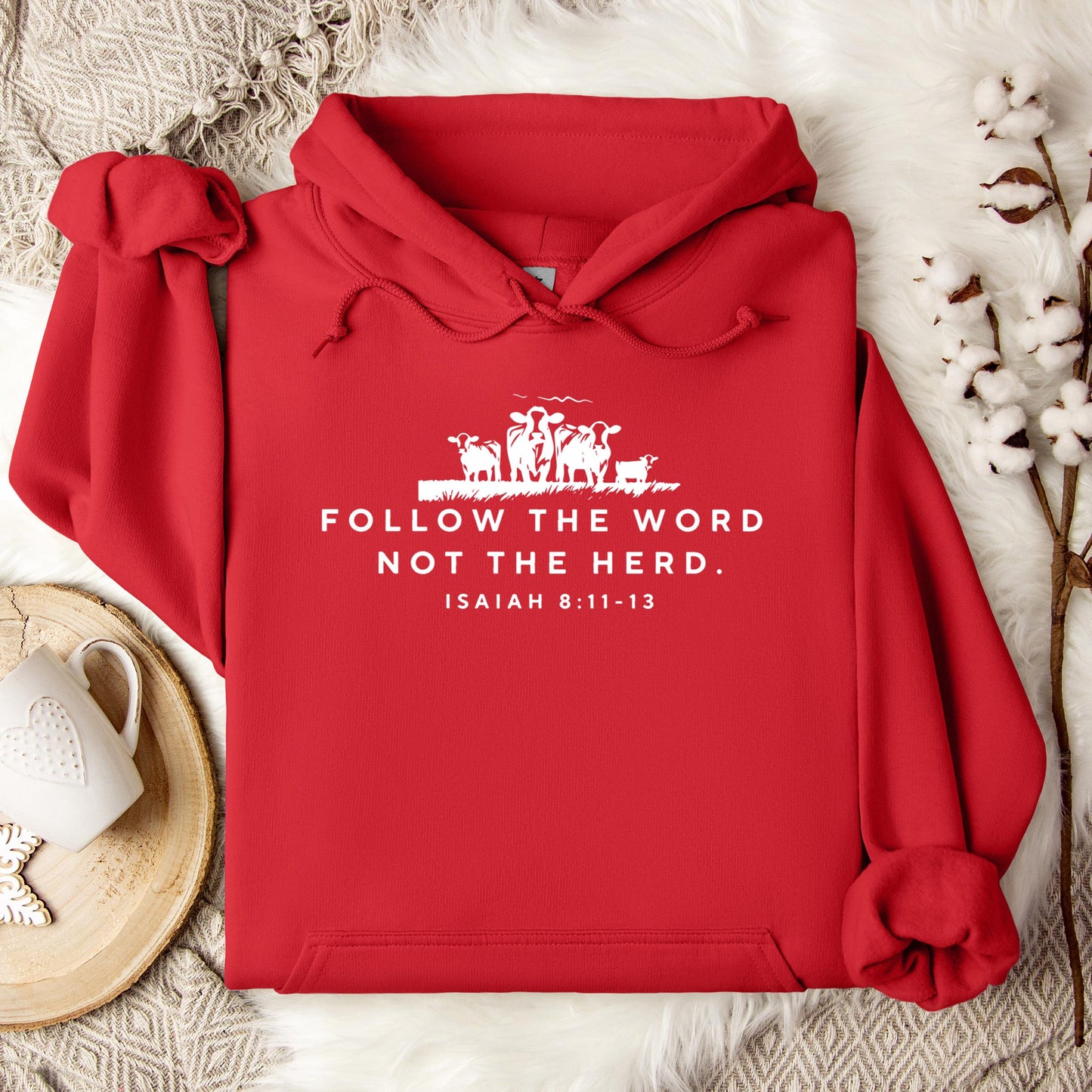 Follow The Word Not The Herd Isaiah 8.11-13 01 Hoodie