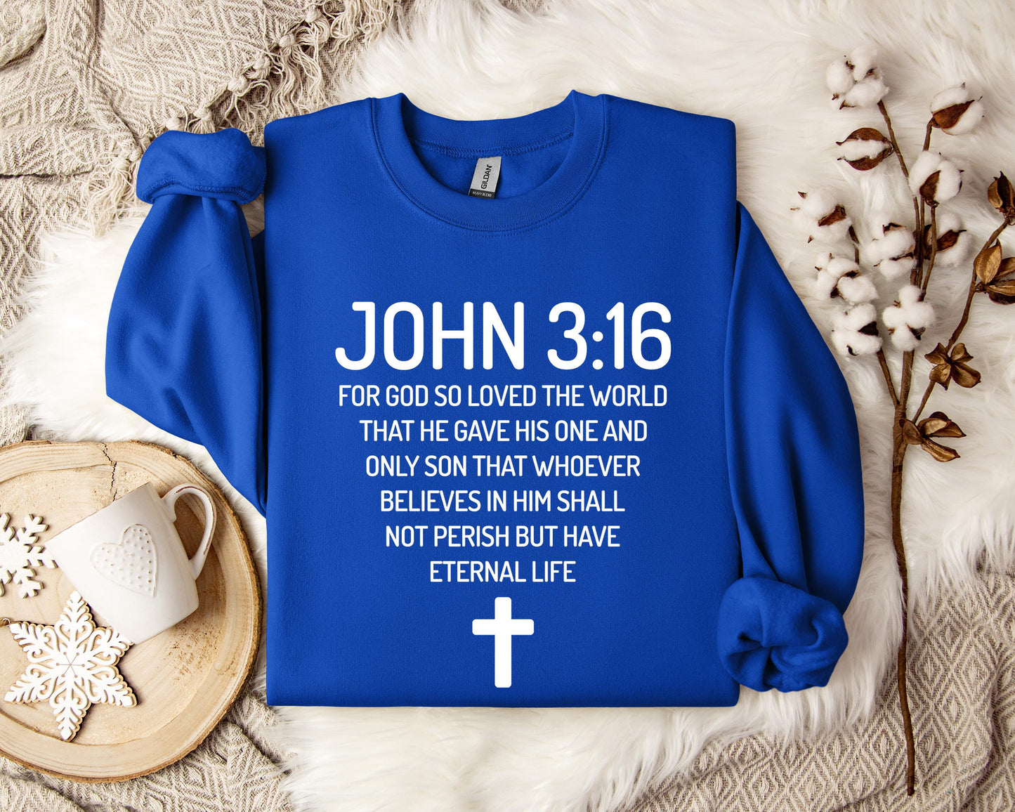 For God So Loved The World John 3.16 Sweatshirt