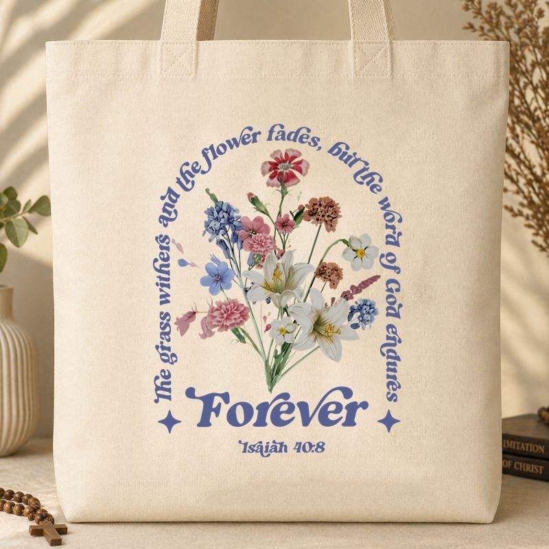 Forever Isaiah 40.8 Tote Bag