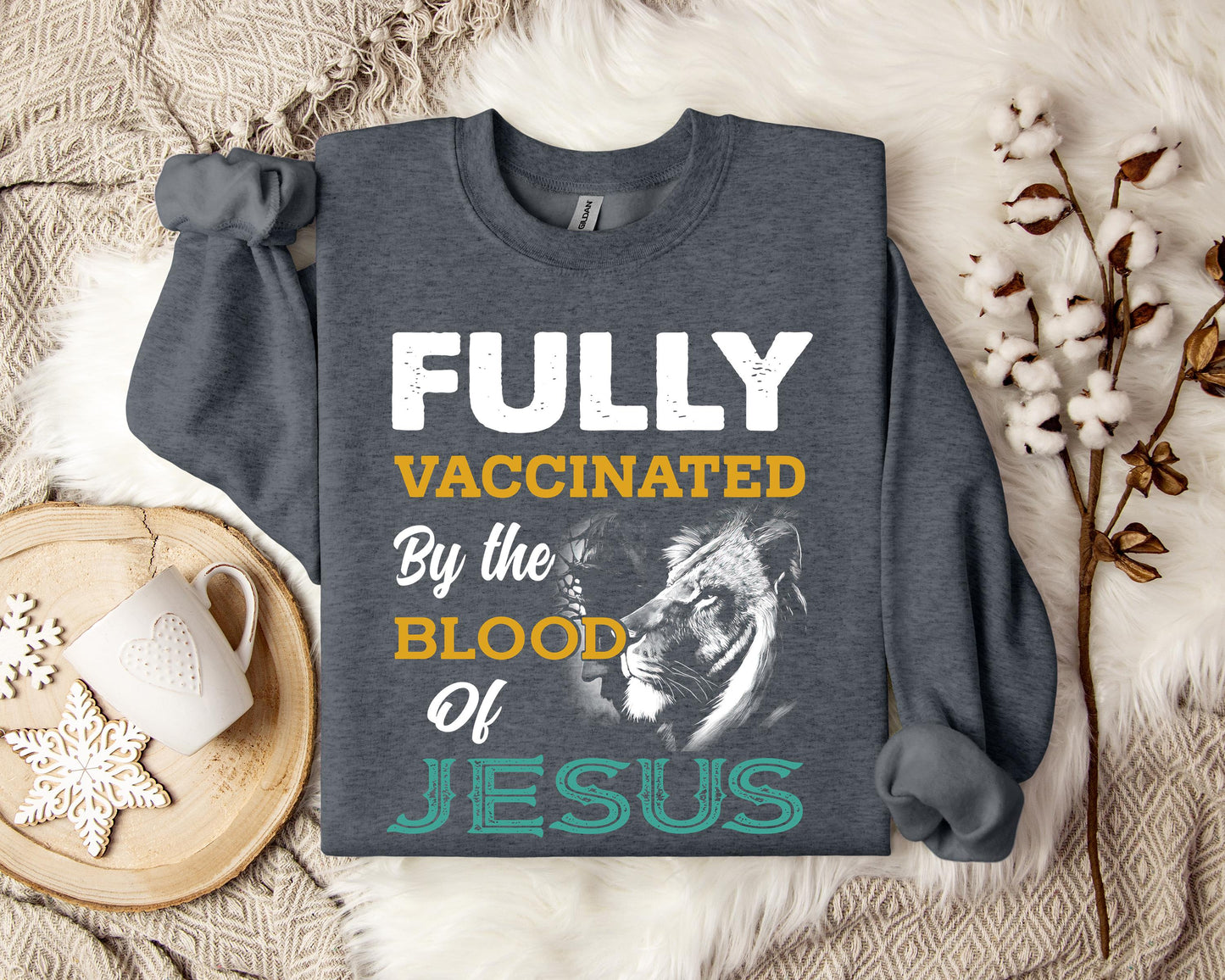 Fully Vaccinated By Blood Of Jesus Sweatshirt