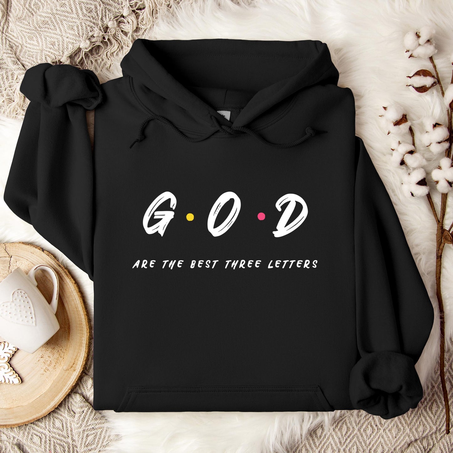 GOD Are The Best Three Letters Hoodie