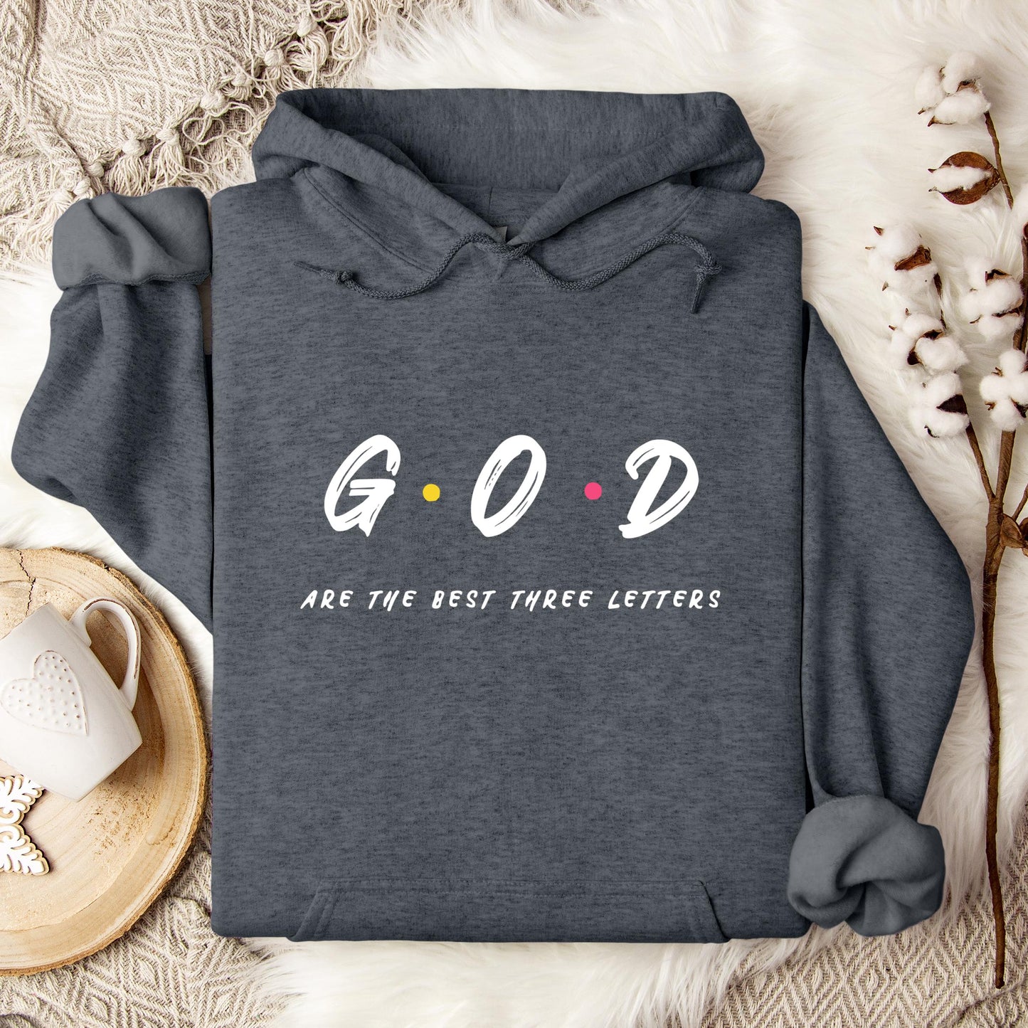 GOD Are The Best Three Letters Hoodie