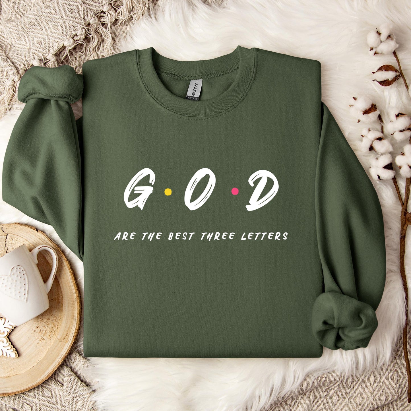 GOD Are The Best Three Letters Sweatshirt