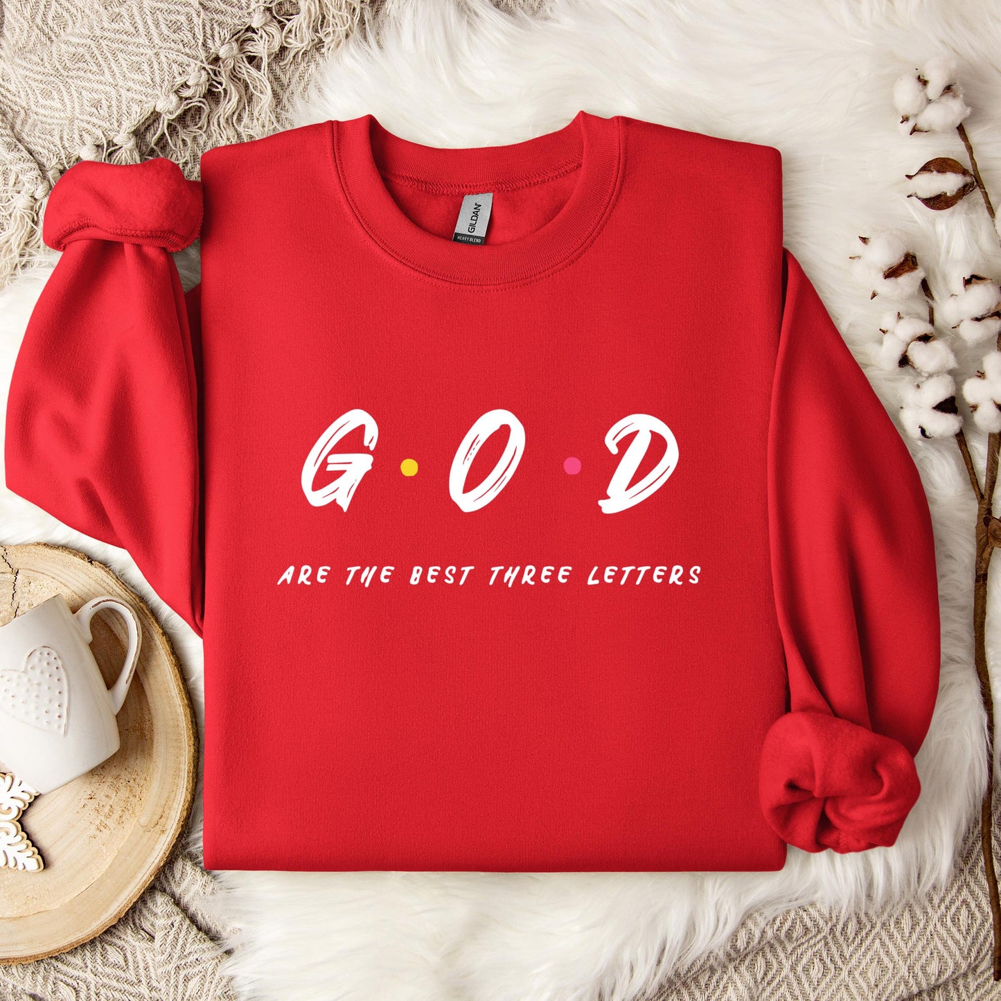 GOD Are The Best Three Letters Sweatshirt