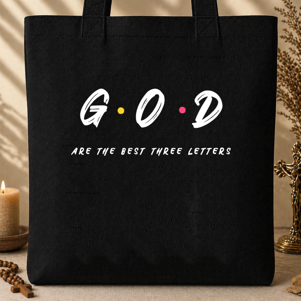 GOD Are The Best Three Letters Tote Bag
