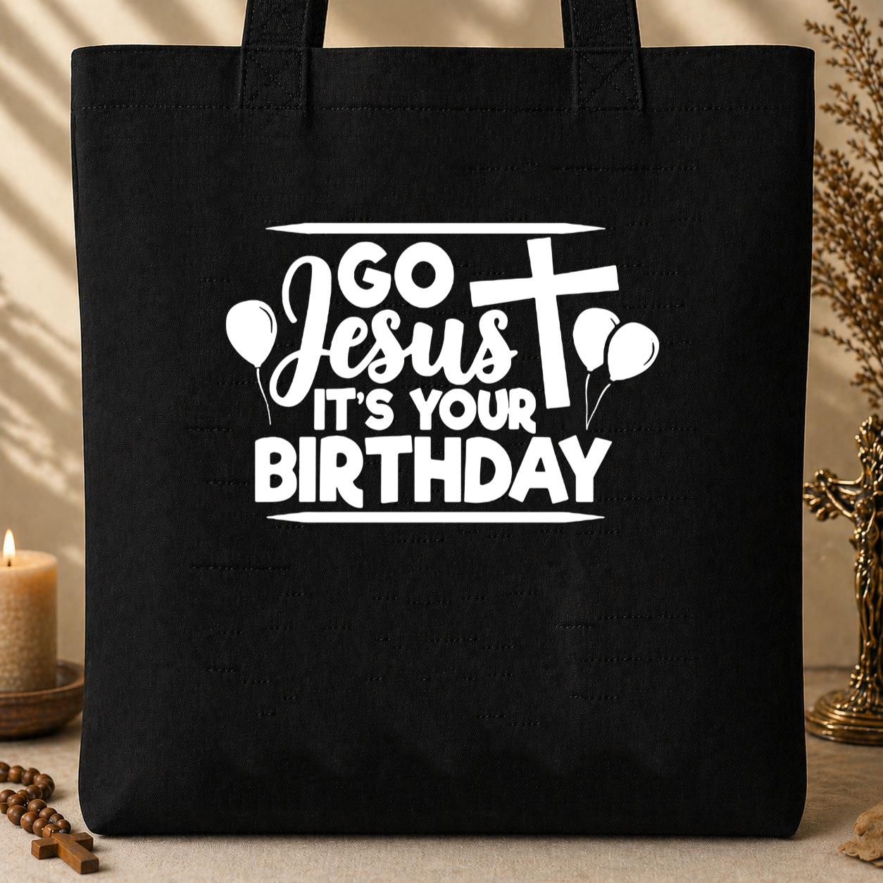 Go Jesus It_s Your Birthday 01 Tote Bag