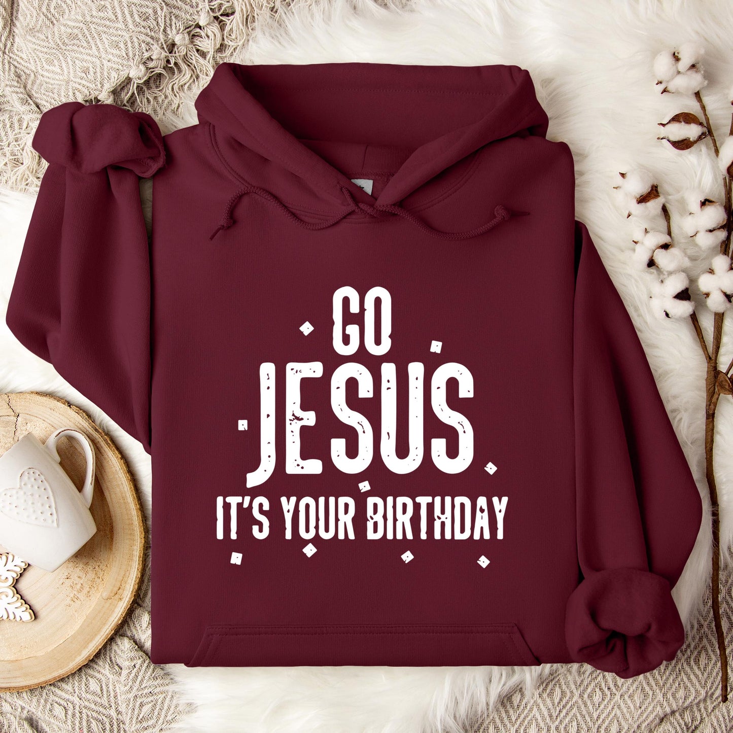 Go Jesus It's Your Birthday Hoodie