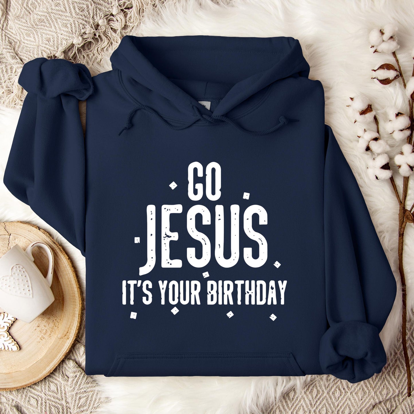 Go Jesus It's Your Birthday Hoodie