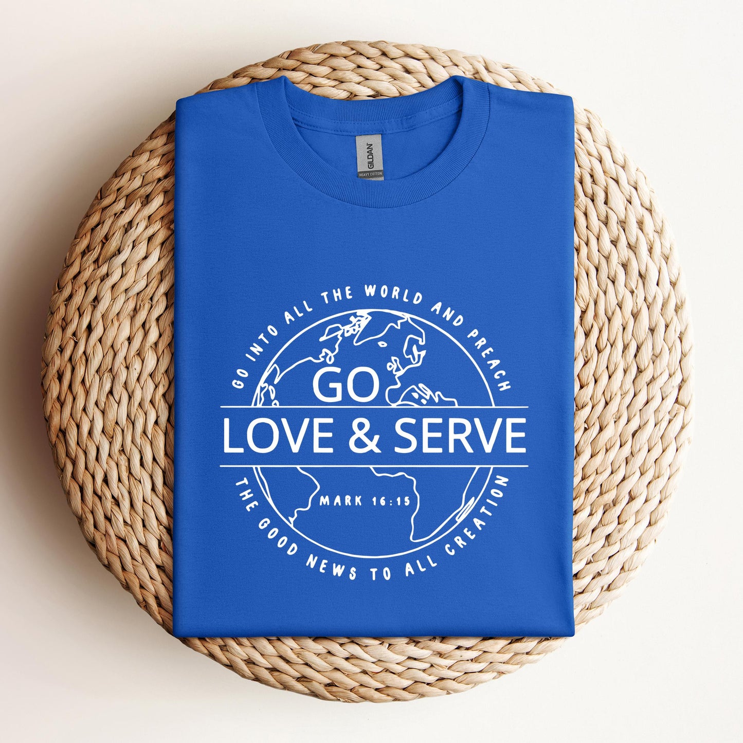 Go Love And Serve Mark 16.15