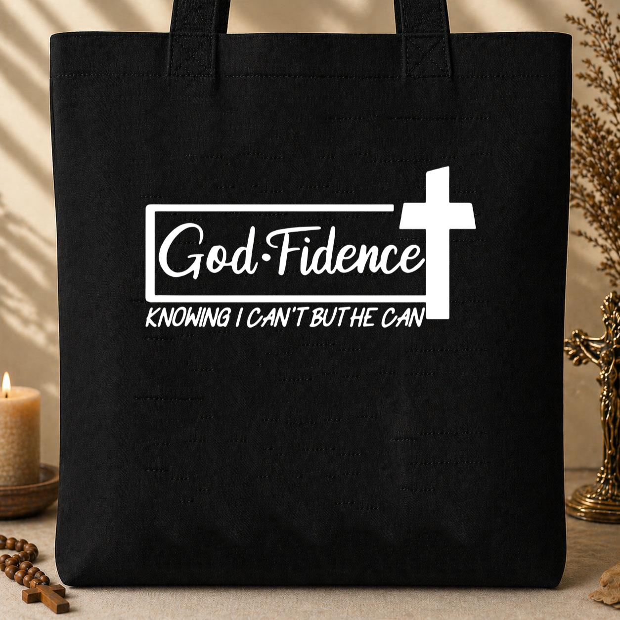 God Fidence Knowing I Can_t But He Can Tote Bag