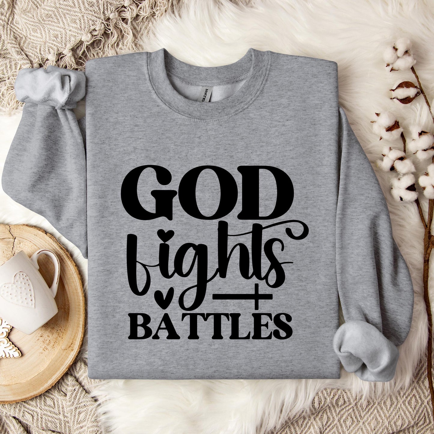 God Fights Battles Sweatshirt