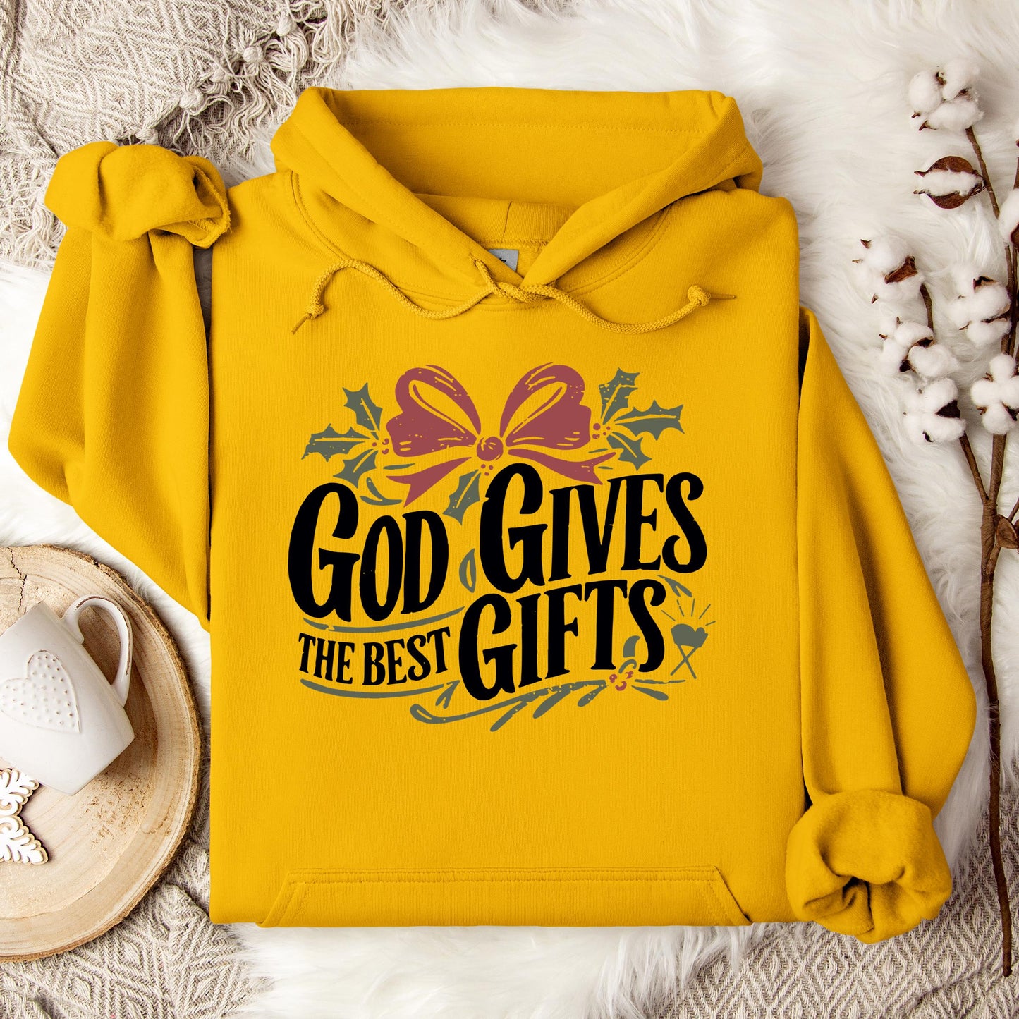 God Gives The Best Gifts Hoodie