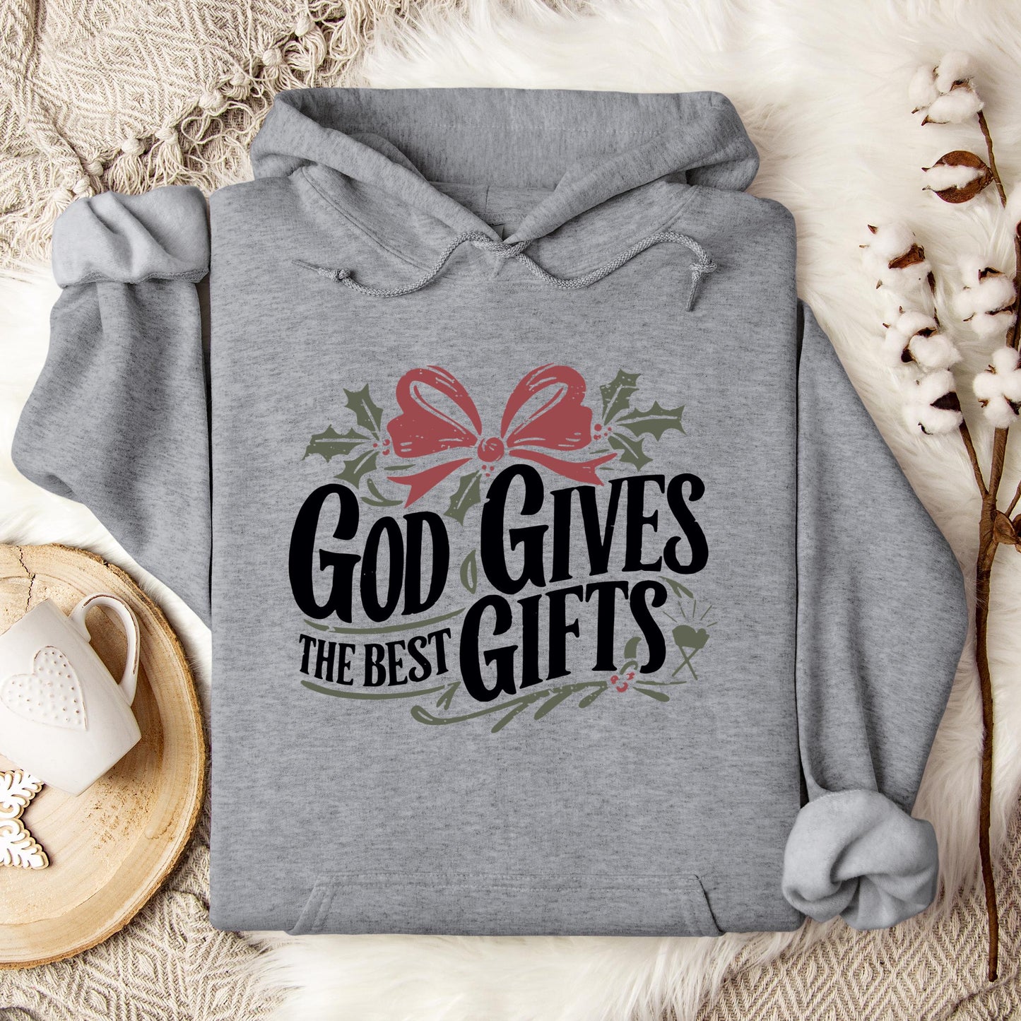 God Gives The Best Gifts Hoodie