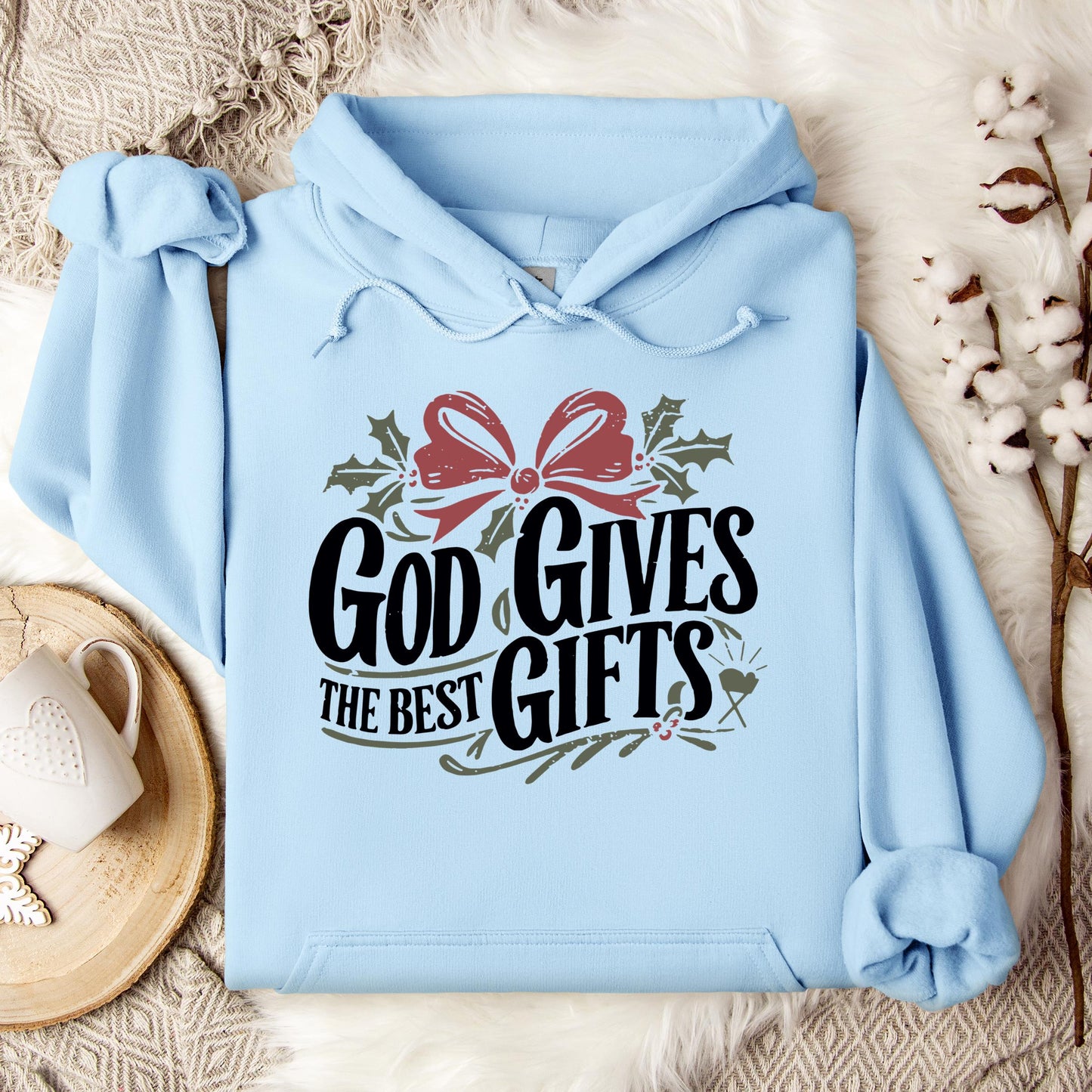God Gives The Best Gifts Hoodie