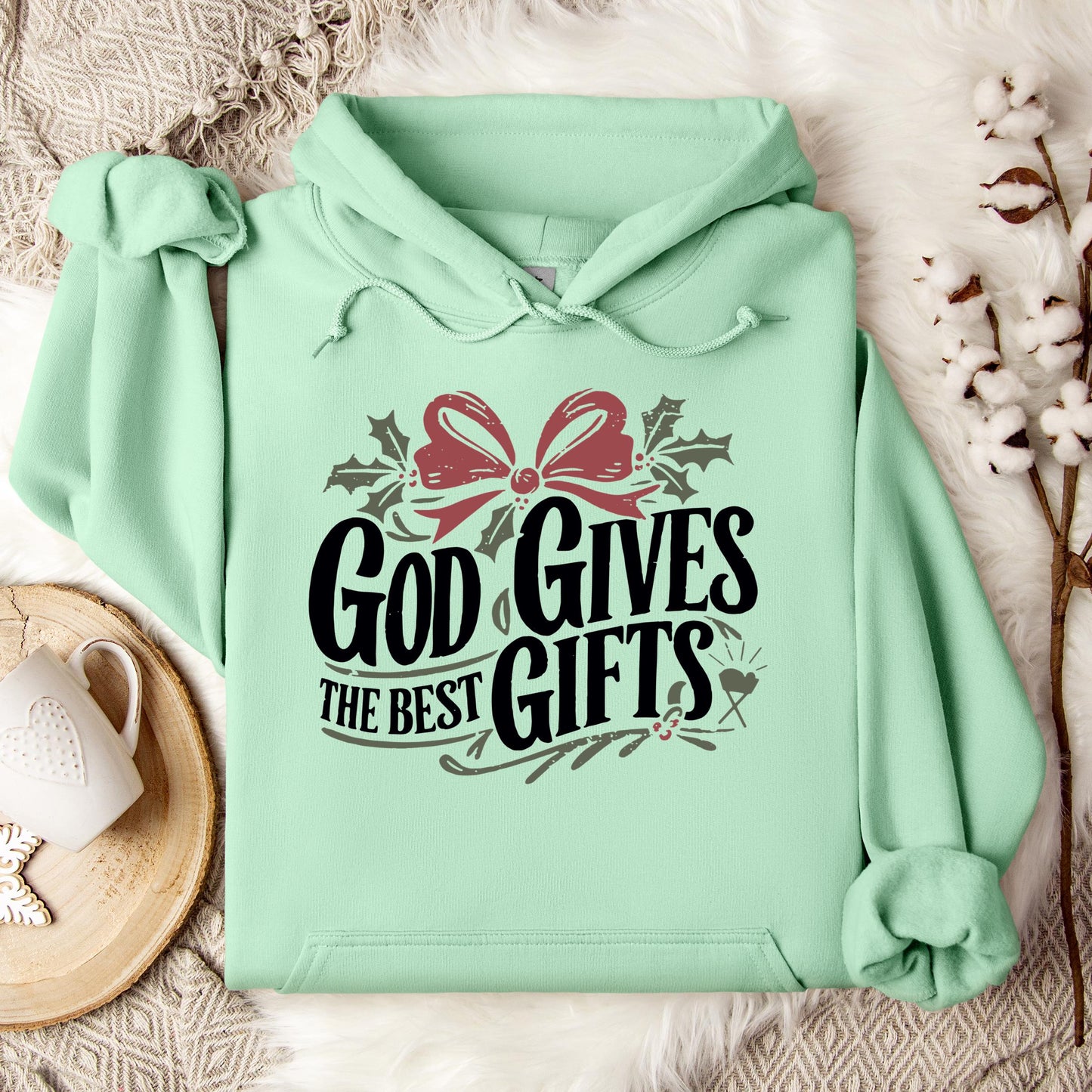 God Gives The Best Gifts Hoodie