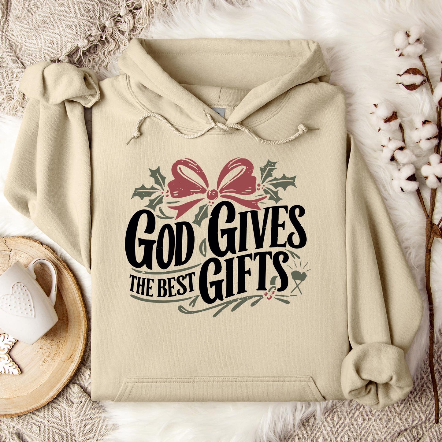 God Gives The Best Gifts Hoodie