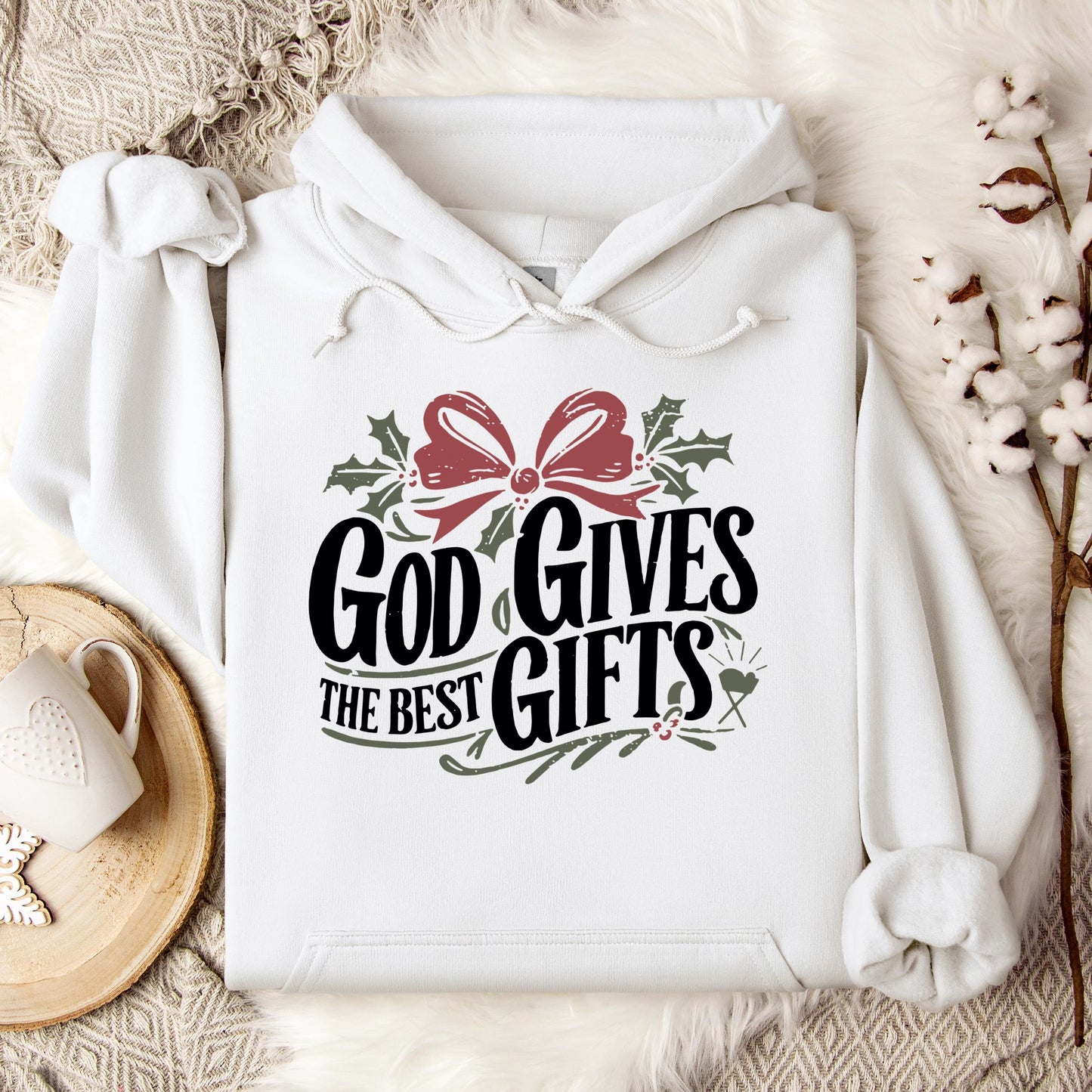 God Gives The Best Gifts Hoodie