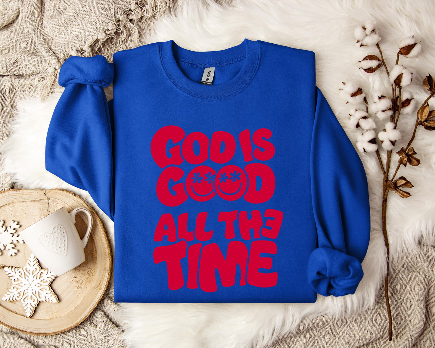 God Is Good All The Time 01 Sweatshirt