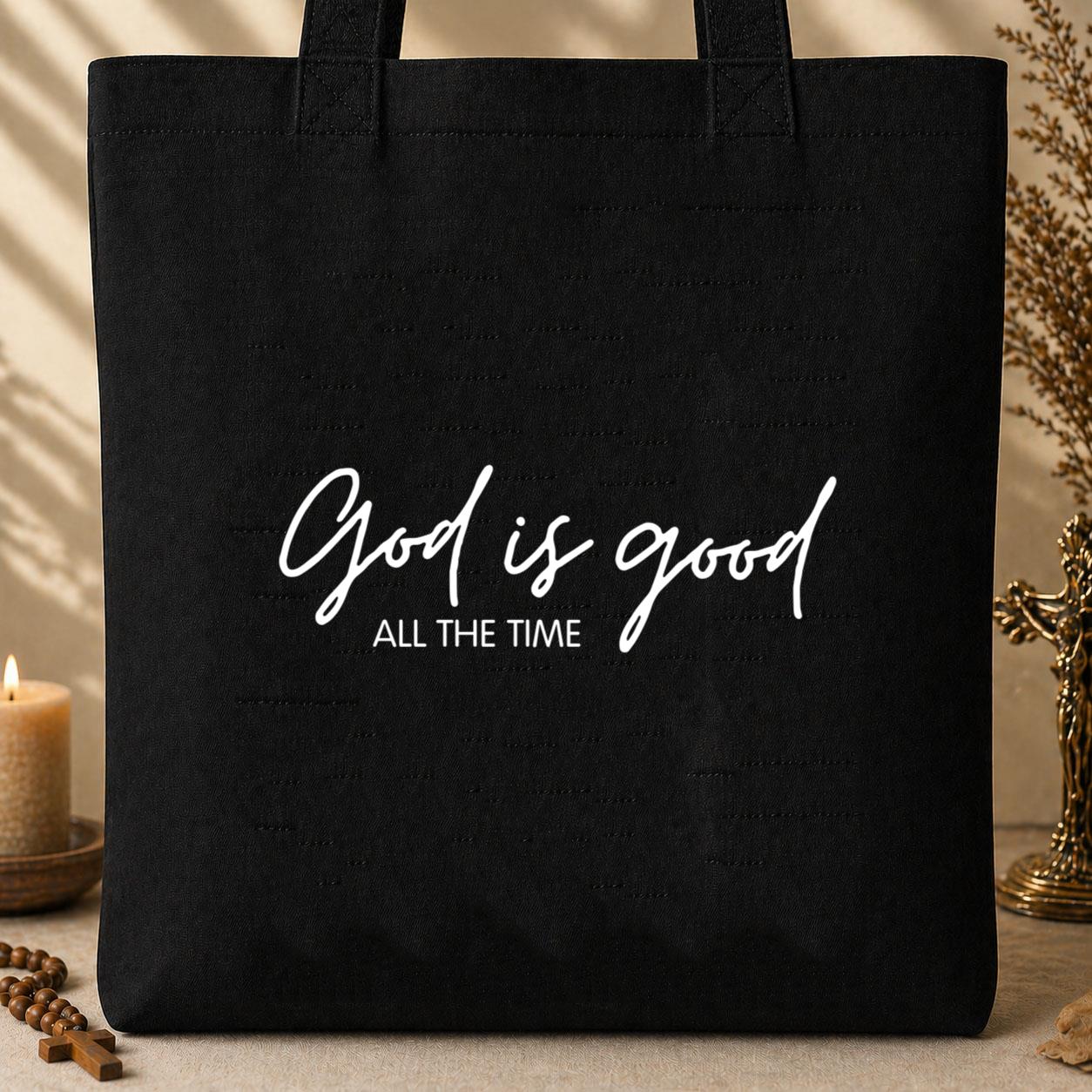 God Is Good All The Time 03 Tote Bag