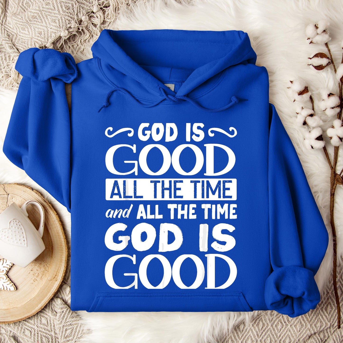 God Is Good All The Time 06 Hoodie