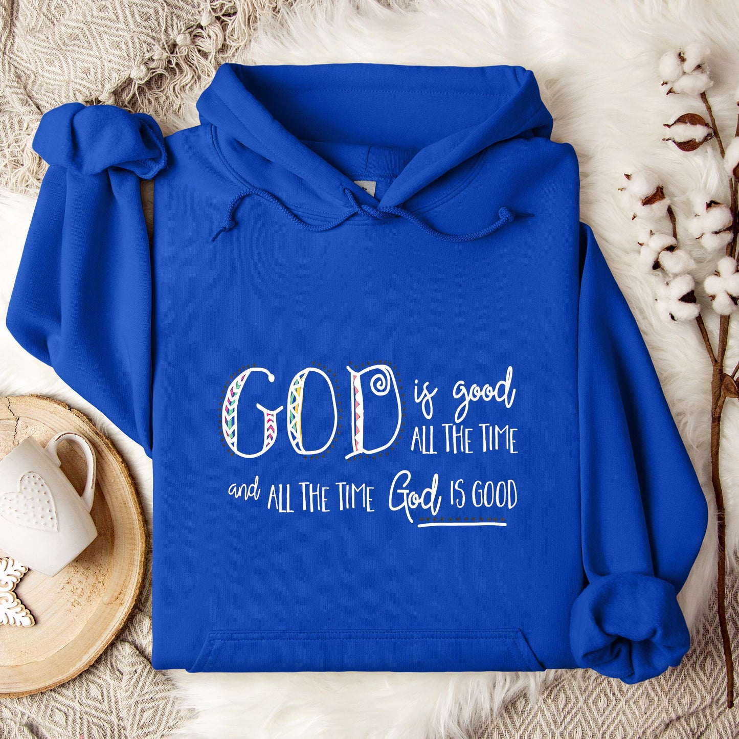 God Is Good All The Time 09 Hoodie