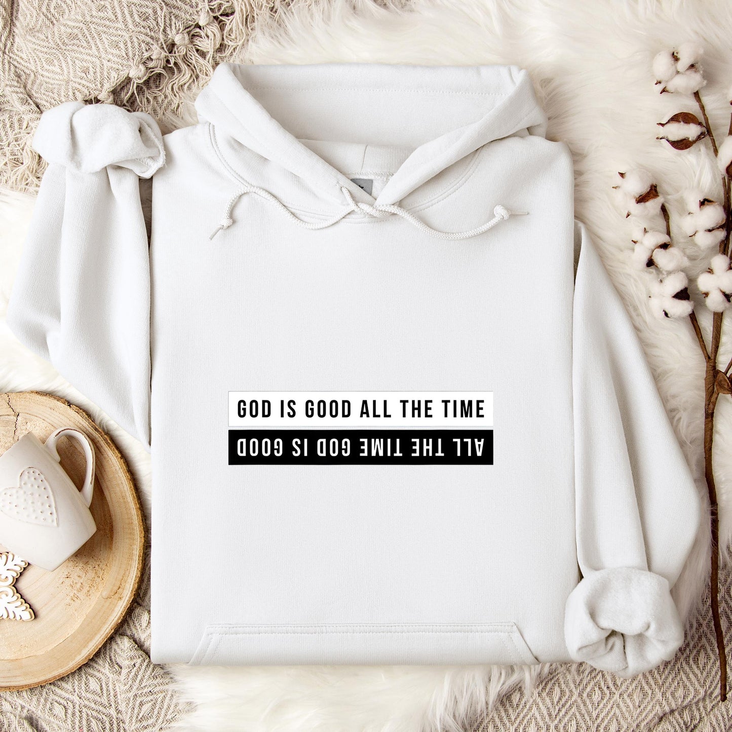 God Is Good All The Time 11 Hoodie