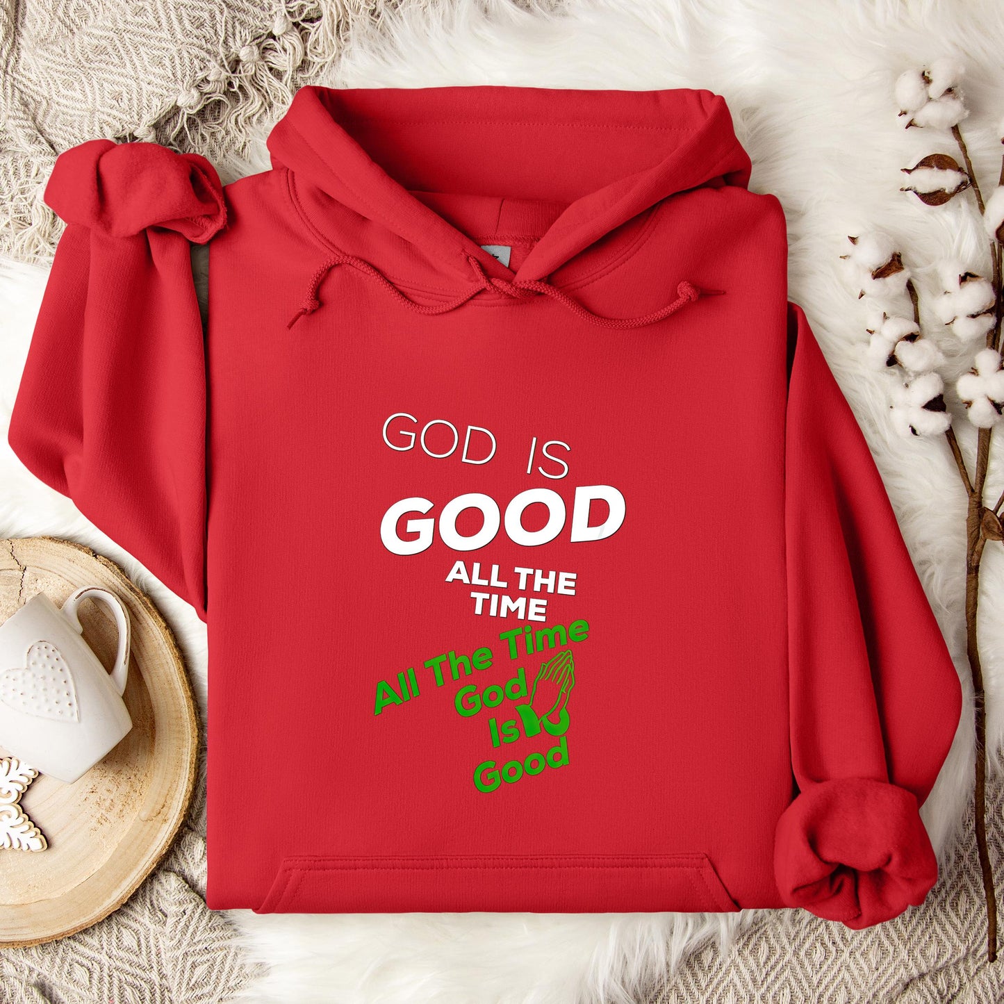 God Is Good All The Time 12 Hoodie
