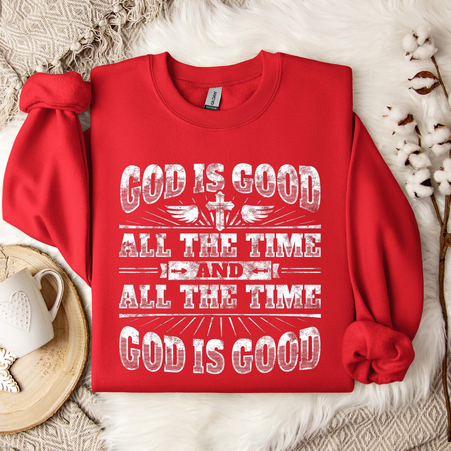 God Is Good All The Time 13 Sweatshirt