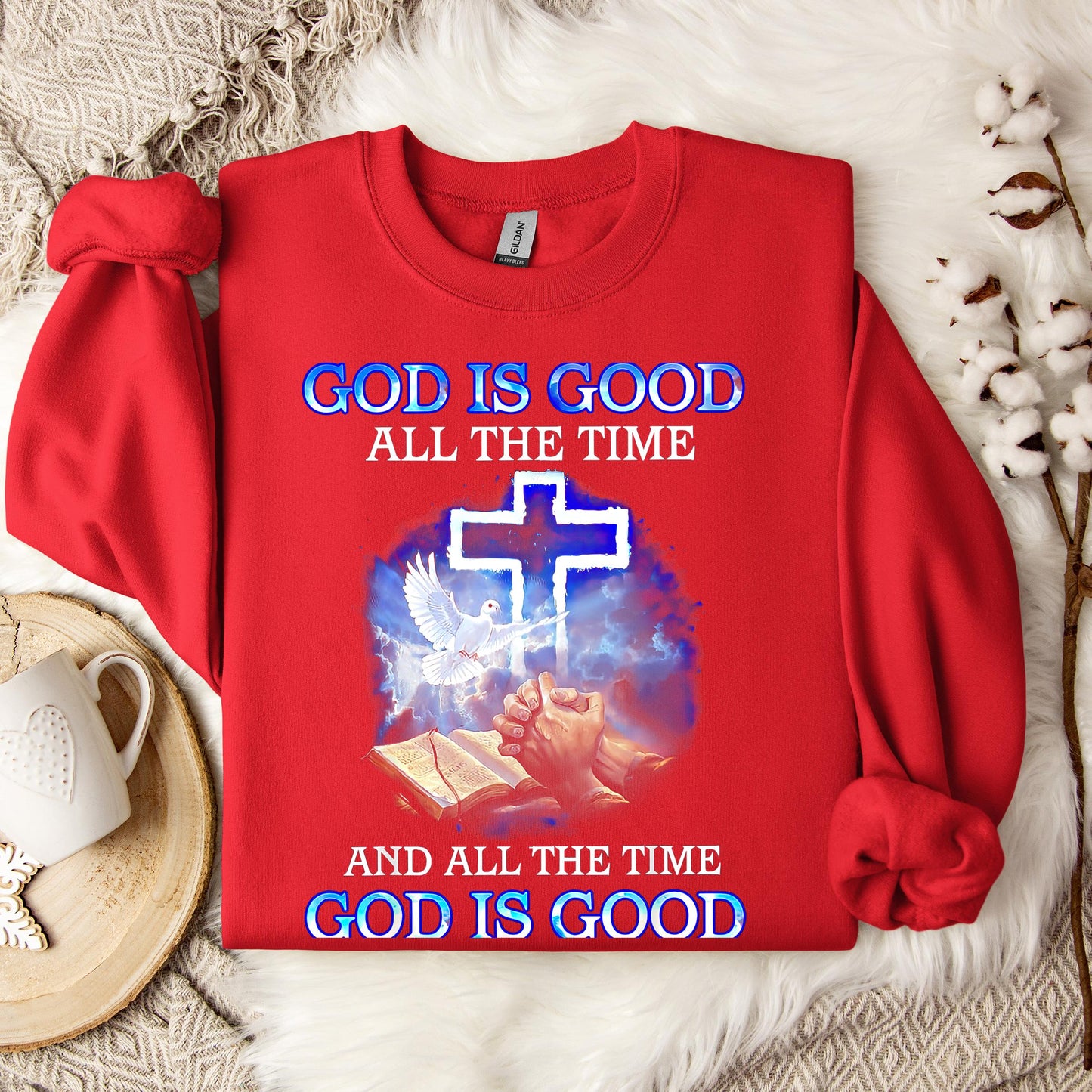 God Is Good All The Time 14 Sweatshirt
