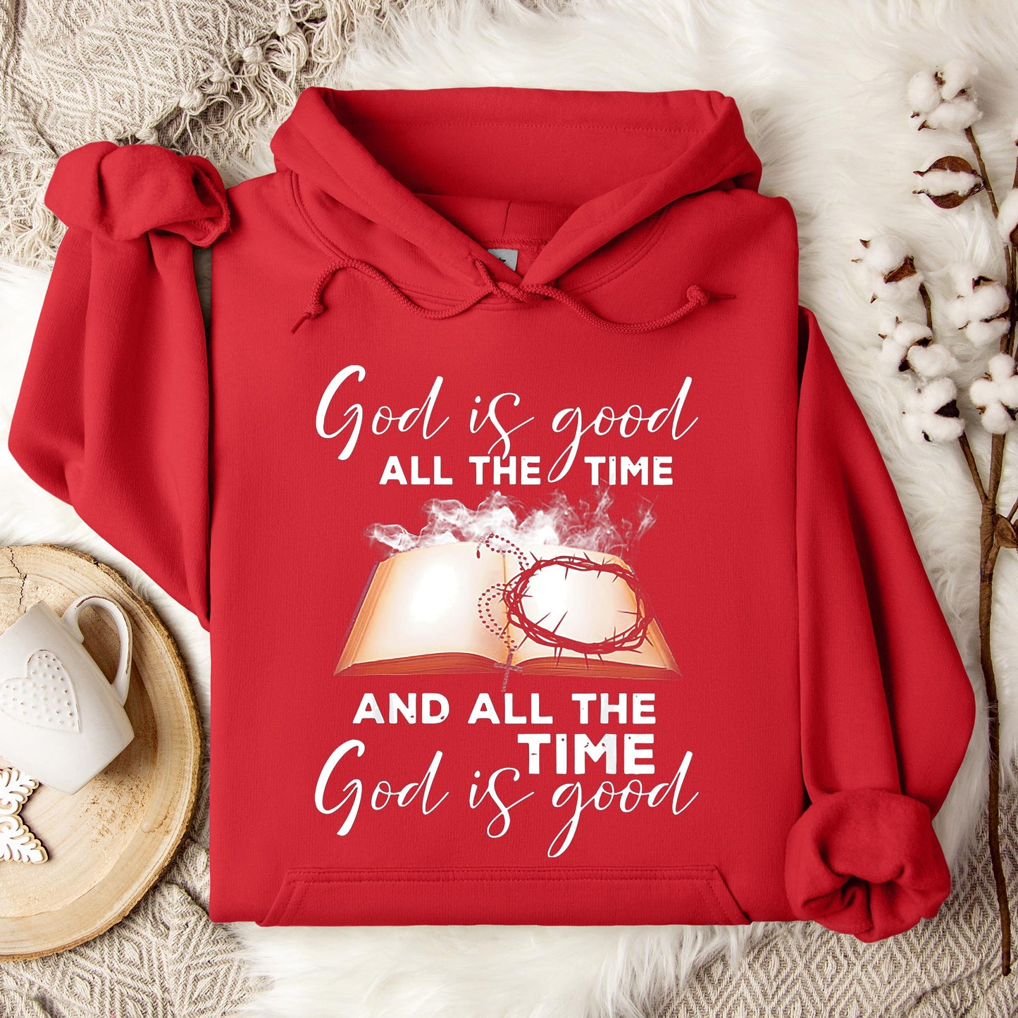 God Is Good All The Time 15 Hoodie